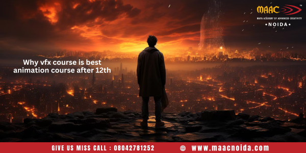why vfx course in best animation course after 12th